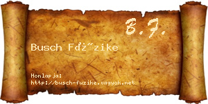 Busch Füzike névjegykártya